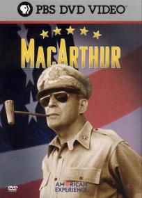 PBS American Experience MacArthur 2of2 The Politics of War x264 AC3