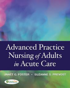 Advanced Practice Nursing of Adults in Acute Care [PDF] [StormRG]