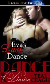 Teal Ceagh  - Eva's Last Dance (Dance of Desire) (pdf)