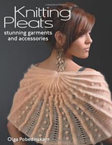 Knitting Pleats_ Stunning Garments and A - Pobedinskaya, Olga