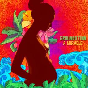 [Reggae-Jazz Fusion] Groundation - A Miracle<span style=color:#777> 2014</span> (Jamal The Moroccan)