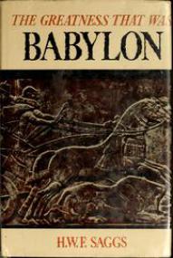 The greatness that was Babylon (History Arts Ebook)