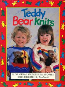 Teddy Bear Knits - 16 Original Sweaters and Stories for Children