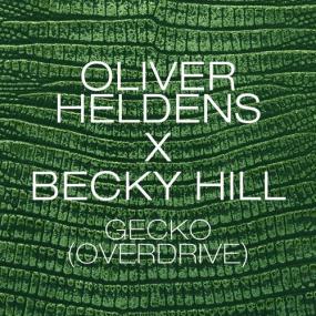 Oliver Heldens & Becky Hill â€“ Gecko (Overdrive) [Radio Edit]