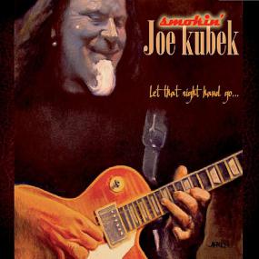 [Blues Rock] Smokin' Joe Kubek - Let That Right Hand Go   <span style=color:#777> 2012</span> (JTM)