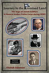 Journey to the Promised Land - The saga of Jewish soldiers in General Anders Polish Corps during WWII