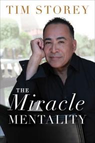 The Miracle Mentality - Tap into the Source of Magical Transformation in Your Life