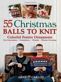 55 Christmas Balls to Knit Colorful Festive Ornaments