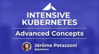 [ CourseWikia.com ] Intensive Kubernetes - Advanced Concepts