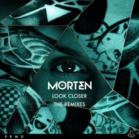 Morten - Look Closer [The Remixes] <span style=color:#777>(2013)</span>