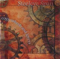 Steeleye Span - Cogs, Wheels And Lovers <span style=color:#777>(2009)</span> [FLAC]
