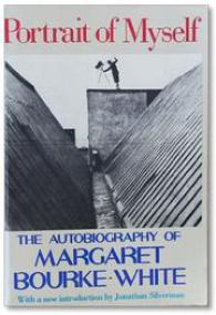 Portrait of myself - The autobiography of Margaret Bourke-White (Photography Art Ebook)