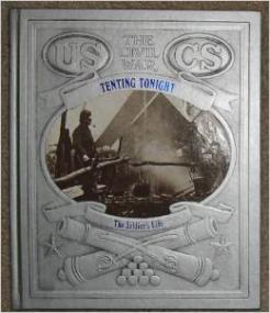 Tenting tonight - the soldiers life (Time-Life The Civil War Series, US History Ebook)