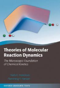 Theories of Molecular Reaction Dynamics - The Microscopic Foundation of Chemical Kinetics (Oxford,<span style=color:#777> 2008</span>)