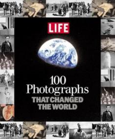 100 Photographs That Changed The World (Photography Art Ebook)