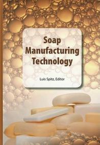 Soap Manufacturing Technology - Luis Spitz (AOCS Press,<span style=color:#777> 2009</span>)