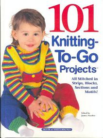 101 Knitting To Go Projects