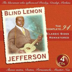 Blind Lemon Jefferson - The Complete 94 Classic Sides - 4CD-Box <span style=color:#777>(2003)</span> [FLAC]