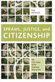 P3tu0 Sprawl Justice and Citizenship The Civic Costs of the American Way of Life