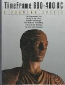 Time Frame BC 600-400 - A Soaring Spirit (History Arts Ebook)