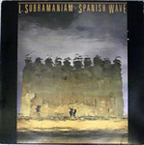 [Jazz Fusion-Violin] L  Subramaniam - Spanish Wave<span style=color:#777> 1983</span> (Jamal The Moroccan)