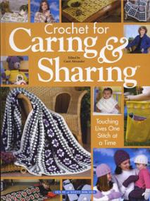 Crochet for Caring and Sharing - Touching Lives One Stitch at a Time