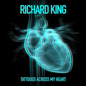 Richard King - Tattooed Across My Heart <span style=color:#777>(2021)</span>