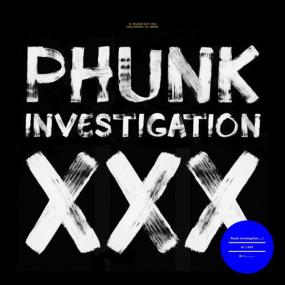 Phunk Investigation - XXX (Original Mix)