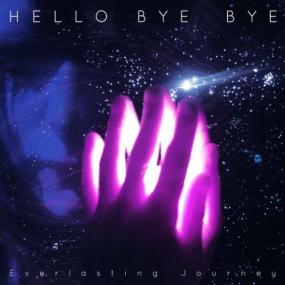 [Electronic-Indie Pop] Hello Bye Bye - Everlasting Journey<span style=color:#777> 2014</span> (JTM)