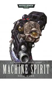 Warhammer 40k - Deathwatch Short Story - Machine Spirit by Nick Kyme