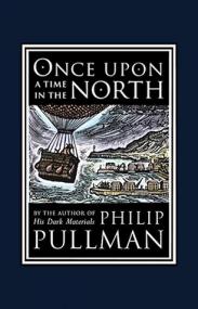 Philip Pullman, John Lawrence - Once Upon a Time in the North (His Dark Materials 0 5) (epub)
