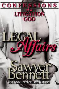 Sawyer Bennett - [Legal Affairs 07] - Confessions of a Litigation God [MF] - Rocky_45
