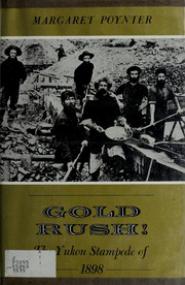 Gold Rush - The Yukon stampede of 1898 (History US)