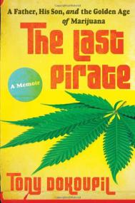 The Last Pirate - A Father, His Son and the Golden Age of Marijuana <span style=color:#777>(2014)</span>