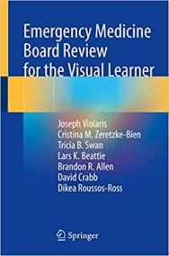 [ CourseWikia.com ] Emergency Medicine Board Review for the Visual Learner