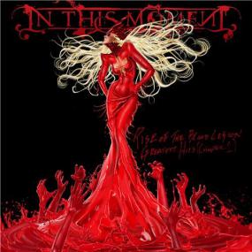 In This Moment - Rise Of The Blood Legion-Greatest Hits (Chapter 1)