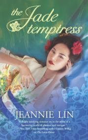 The Jade Temptress (Lotus Palace #2) by Jeannie Lin