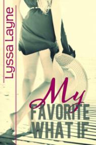 My Favorite What If by Lyssa Layne