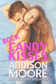 Rock Candy Kisses (3 AM Kisses #5) - Addison Moore