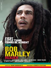 Hank Bordowitz_Every Little Thing Gonna Be Alright_ The Bob Marley Reader