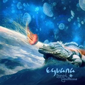 Eguana -<span style=color:#777> 2021</span> - Liquid Emotions (Album)