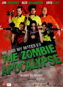 Me and My Mates vs the Zombie Apocalypse<span style=color:#777> 2015</span> 720p AMZN WEBRip DDP5.1 x264-ISA