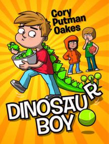 Dinosaur Boy by Cory Putman Oakes (retail epub & PDF)