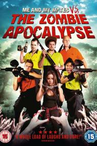 Me And My Mates Vs  The Zombie Apocalypse <span style=color:#777>(2015)</span> [720p] [WEBRip] <span style=color:#fc9c6d>[YTS]</span>