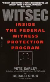 Witsec- Inside the Federal Witness Protection Program by Pete early and Gerald Shur (Retail)