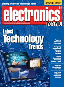 Electronics For You Magazine Special Issue - Latest Technology Trends