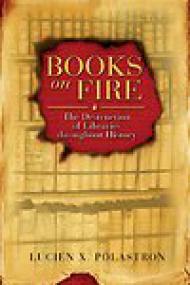 Books on Fire, The Destruction of Libraries throughout History - Lucien X Polastron djvu