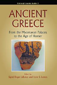 Ancient Greece, From the Mycenaean Palaces to the Age of Homer - Sigrid Deger-Jalkotzy, Irene S Lemos