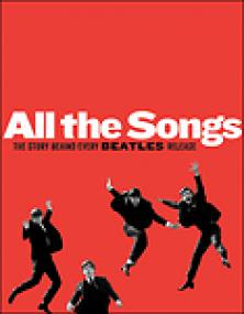 All the Songs, The Story behind Every Beatles Release - Philippe Margotin, Jean-Michel Guesdon, Patti Smith