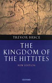 The Kingdom of the Hittites - Trevor Bryce